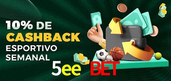 10% de bônus de cashback na 5ee bet