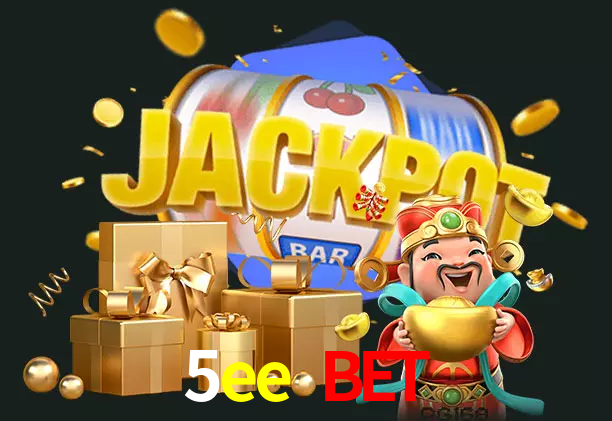 5ee bet bet