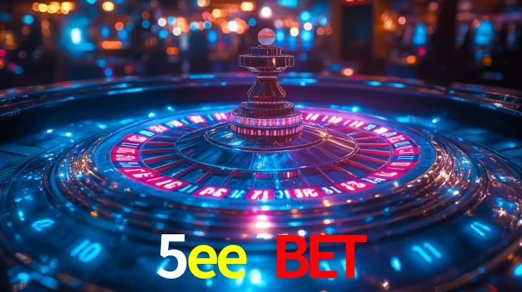 5ee bet,5ee.com